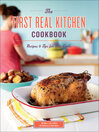 Cover image for The First Real Kitchen Cookbook